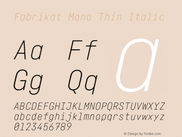 Fabrikat Mono Thin Italic Version 2.002 Font Sample