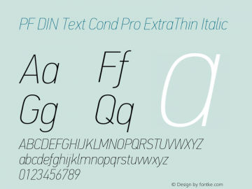 PFDINTextCondPro-XThinItalic Version 1.000;PS 001.001;hotconv 1.0.56 Font Sample