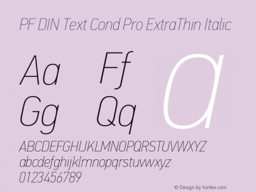 PFDINTextCondPro-XThinItalic Version 1.000;PS 001.001;hotconv 1.0.56 Font Sample