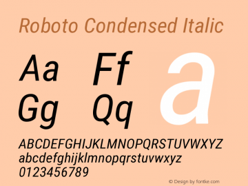 Roboto Condensed Italic Version 2.001240; 2014 Font Sample