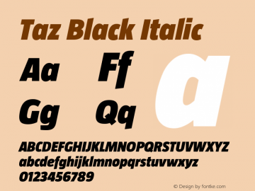 Taz-BlackItalic OTF 3.001;PS 003.000;Core 1.0.34 Font Sample