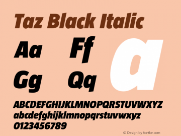 Taz-BlackItalic OTF 3.001;PS 003.000;Core 1.0.34 Font Sample