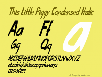 This Little Piggy Condensed Italic Version 1.004 Font Sample