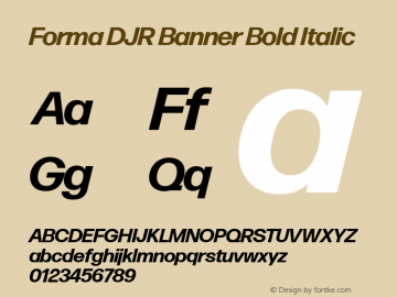 Forma DJR Banner Bold Italic Version 1.000;PS 1.0;hotconv 1.0.72;makeotf.lib2.5.5900; ttfautohint (v0.97) -l 8 -r 8 -G 200 -x 14 -f dflt -w G图片样张