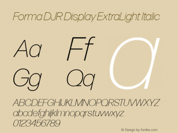 Forma DJR Display ExtLt Ita Version 1.000;PS 1.0;hotconv 1.0.72;makeotf.lib2.5.5900; ttfautohint (v0.97) -l 8 -r 8 -G 200 -x 14 -f dflt -w G Font Sample