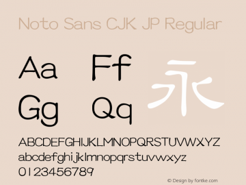 Noto Sans CJK JP Regular Version 1.00 May 7, 2017, initial release Font Sample