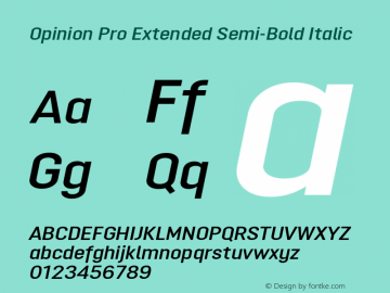 Opinion Pro Extended Semi-Bold Italic Version 1.001 May 1, 2017 Font Sample