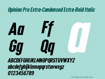 Opinion Pro Extra-Condensed Extra-Bold Italic Version 1.001 May 1, 2017图片样张