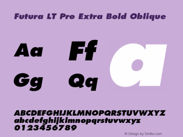 FuturaLTPro-XBoldOblique Version 1.000;PS 001.000;hotconv 1.0.38 Font Sample
