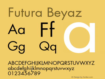 Futura Beyaz 001.000 Font Sample