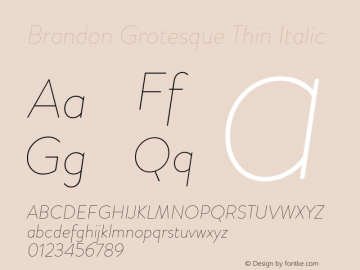 BrandonGrotesque-ThinItalic Version 001.000 Font Sample