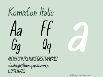 KomixConItalic Version 1.00 February 27, 2016, initial release图片样张