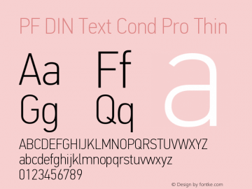 PFDINTextCondPro-Thin Version 1.000;PS 001.001;hotconv 1.0.56 Font Sample