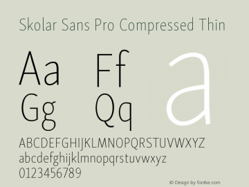 SkolarSansPro-CompressedThin Version 1.000;PS 001.001;hotconv 1.0.56 Font Sample