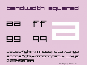 bandwidth squared 001.000 Font Sample