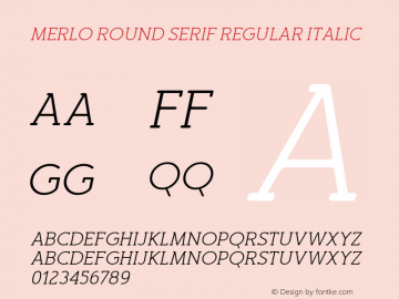Merlo Round Serif Regular Italic Version 1.000;PS 001.000;hotconv 1.0.70;makeotf.lib2.5.58329图片样张