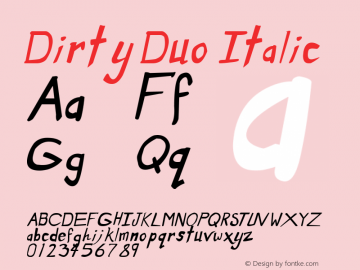 Dirty Duo Italic Version 1.00 October 28, 2006, initial release图片样张
