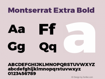 Montserrat Extra Bold Version 3.001;PS 003.001;hotconv 1.0.70;makeotf.lib2.5.58329 DEVELOPMENT Font Sample