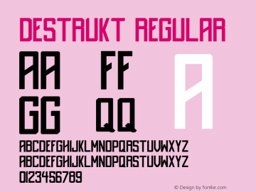 Destrukt Regular Version 1.000;PS 001.000;hotconv 1.0.88;makeotf.lib2.5.64775 Font Sample