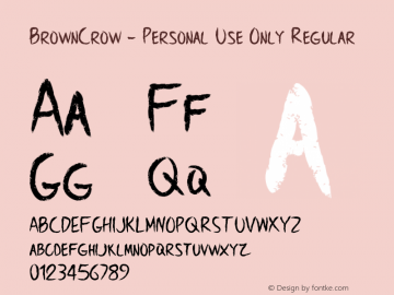 BrownCrow - Personal Use Only Version 1.00 May 20, 2017, initial release Font Sample