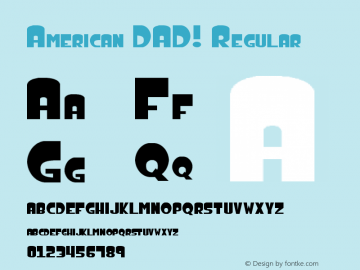 American DAD!+ Version 1.00 May 19, 2017, initial release Font Sample