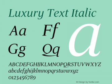 LuxuryText-Italic Version 1.000;PS 001.001;hotconv 1.0.38图片样张