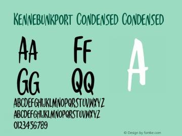 Kennebunkport Condensed Version 1.0; 2013 Font Sample