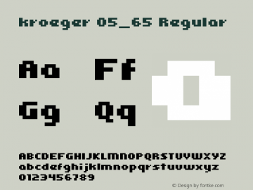 kroeger 05_65 Macromedia Fontographer 4.1.4 12/31/01 Font Sample