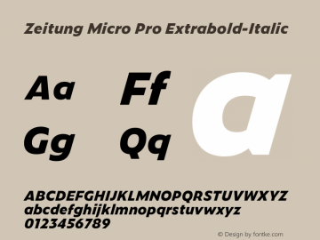 Zeitung Micro Pro Extrabold-Italic Version 1.001 May 22, 2017 Font Sample