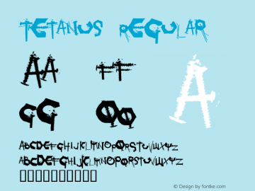 Tetanus Regular Macromedia Fontographer 4.1 5/14/2002 Font Sample