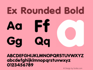 Ex Rounded Bold 1.0 Wed Sep 07 20:08:49 1994 Font Sample