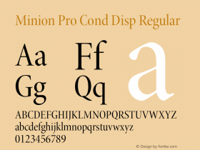 Minion Pro Cond Disp Regular Version 1.021;PS 001.001;Core 1.0.35;makeotf.lib1.5.4492 Font Sample