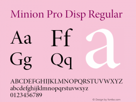 Minion Pro Disp Regular Version 2.015;PS 002.000;Core 1.0.38;makeotf.lib1.7.9032 Font Sample