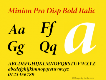 Minion Pro Disp Bold Italic Version 2.015;PS 002.000;Core 1.0.38;makeotf.lib1.7.9032 Font Sample