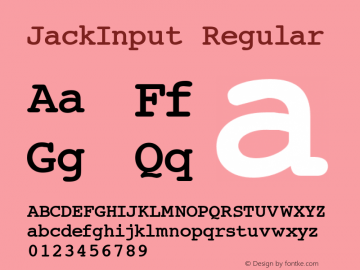 JackInput Regular Altsys Fontographer 4.0.1 9/29/95 Font Sample