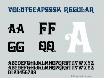 VoluteCapsSSK Regular Macromedia Fontographer 4.1 8/7/95 Font Sample