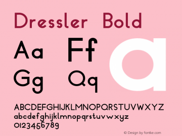 Dressler Bold Version 1.000;PS 001.000;hotconv 1.0.88;makeotf.lib2.5.64775 Font Sample