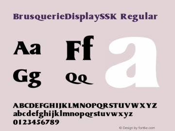 BrusquerieDisplaySSK Regular Macromedia Fontographer 4.1 7/27/95 Font Sample