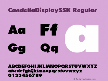 CandellaDisplaySSK Regular Macromedia Fontographer 4.1 7/31/95 Font Sample