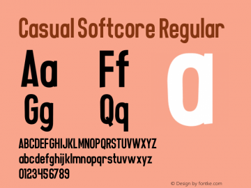 Casual Softcore Version 1.00 August 8, 2016, initial release Font Sample