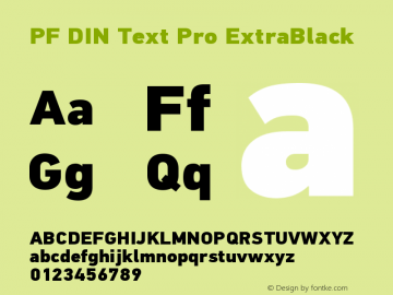 PFDINTextPro-XBlack Version 1.000;PS 001.001;hotconv 1.0.56 Font Sample