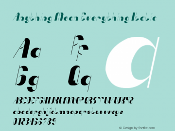 Anything Mean Everything Italic Version 1.00 May 31, 2017, initial release Font Sample