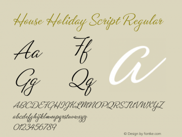 House Holiday Script Version 1.000;PS 001.001;hotconv 1.0.38 Font Sample