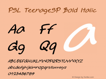 PSL TeenageSP Bold Italic Version 1.0; 2004; release October 2004 Font Sample