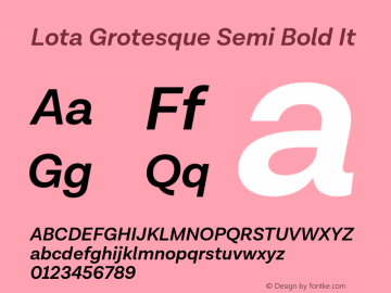 Lota Grotesque Semi Bold It Version 2.000;PS 002.000;hotconv 1.0.88;makeotf.lib2.5.64775 Font Sample