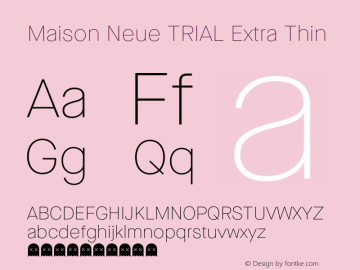 Maison Neue TRIAL Extra Thin Version 3.001 Font Sample