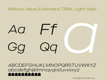 Maison Neue Extended TRIAL Light Italic Version 3.001 Font Sample