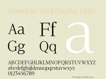 ErepublicSerifDisplay-Light Version 004.002 Font Sample