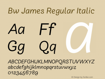 Bw James Regular Italic Version 1.000;PS 001.000;hotconv 1.0.88;makeotf.lib2.5.64775图片样张