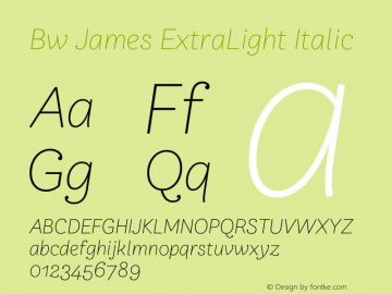 Bw James ExtraLight Italic Version 1.000;PS 001.000;hotconv 1.0.88;makeotf.lib2.5.64775 Font Sample